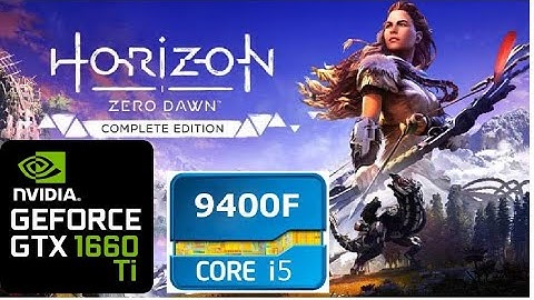 Horizon Zero Dawn GTX 1660 Ti + i5 9400F FPS Test - 1080p all settings