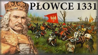 Pierwsza wielka wojna z Zakonem Krzyżackim. Bitwa pod Płowcami w 1331 roku.