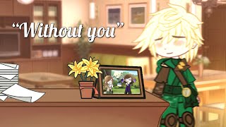 Without you || Ninjago Gacha Meme/Trend || Lloyd angst || Ninja AU