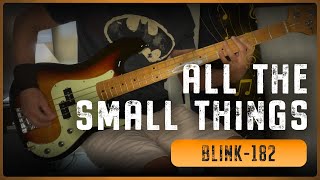 BLINK-182 - All The Small Things (Bass Cover + Tabs)