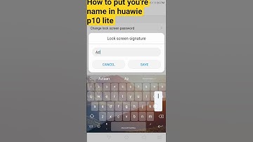 how to put your name on youre lock screen in Huawei p10 lite