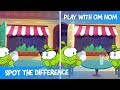 Spot the Difference - Om Nom Stories: Omzilla (Cut the Rope)