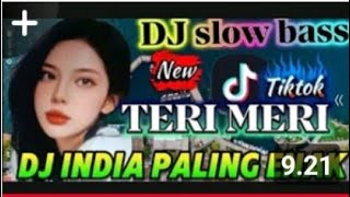 TERI MERI DJ HINDI ✨versi terbaru 2025 ✨enak didengar #dj #djhindiremix #djdangdut @Puput-ky8yp 