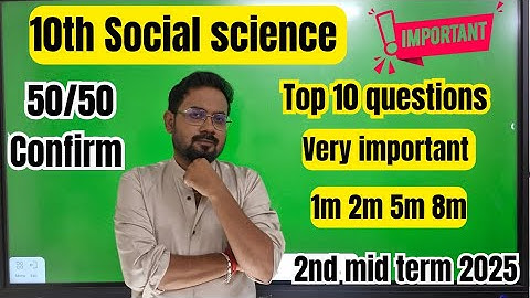 10th Social science | Top 10-questions | very important 2m 5m 8m-2nd mid term 2025