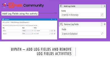✏️ UiPath - Add Log Fields and Remove Log Fields Activities Demo