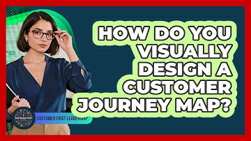 How Do You Visually Design a Customer Journey Map?