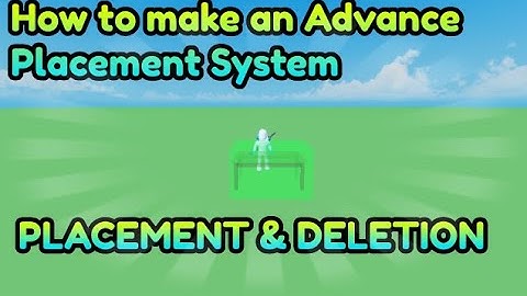 How to make an Advance Placement System -Roblox Studio