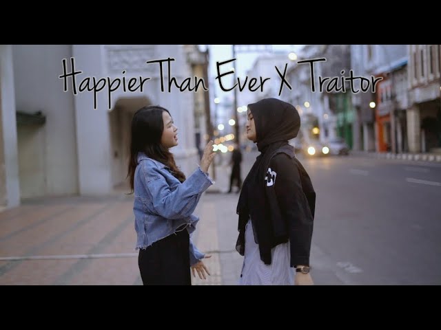 Happier Than Ever X Traitor Cover By Eltasya Natasha ft. @IndahAqila class=