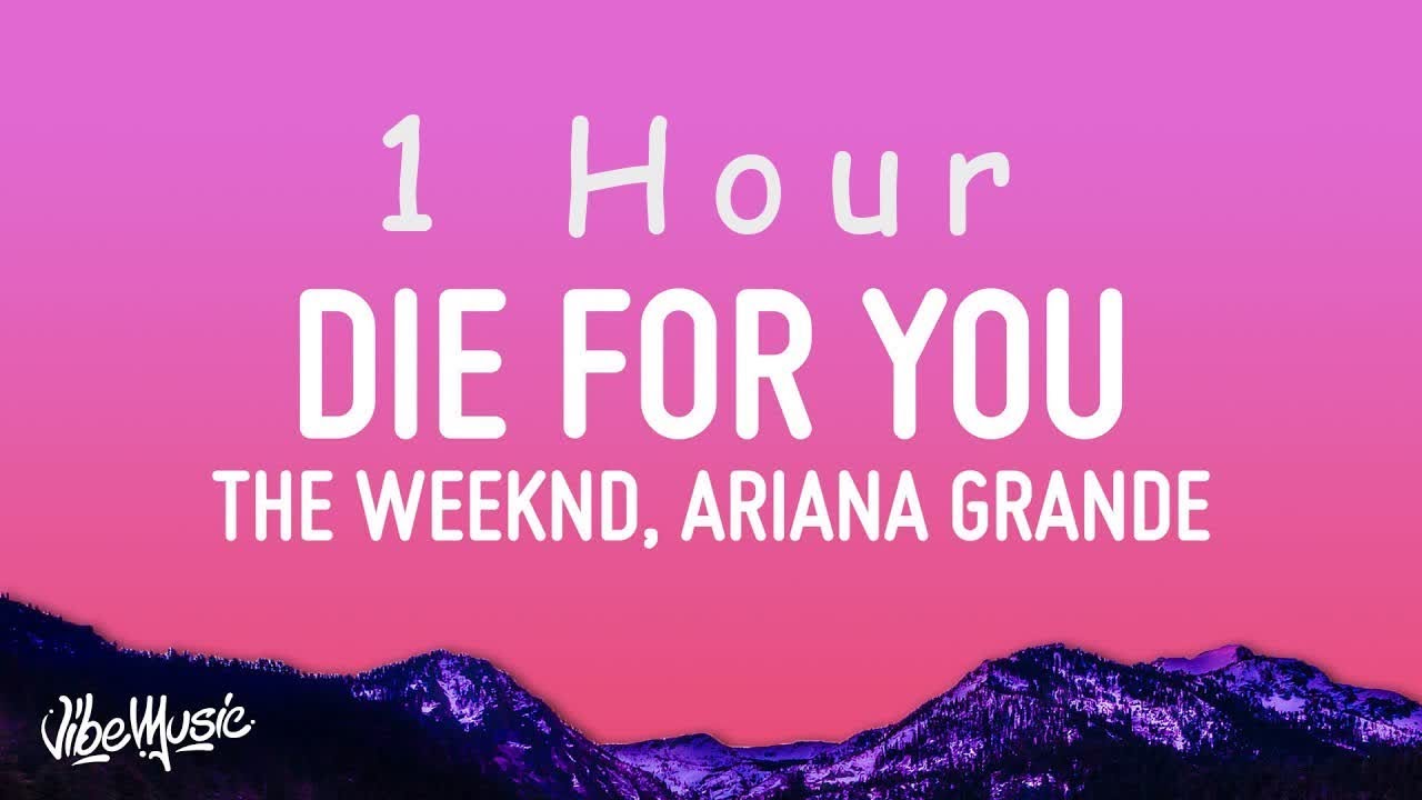 The Weeknd & Ariana Grande - Die For You (Remix) (Lyrics) | 1 HOUR
