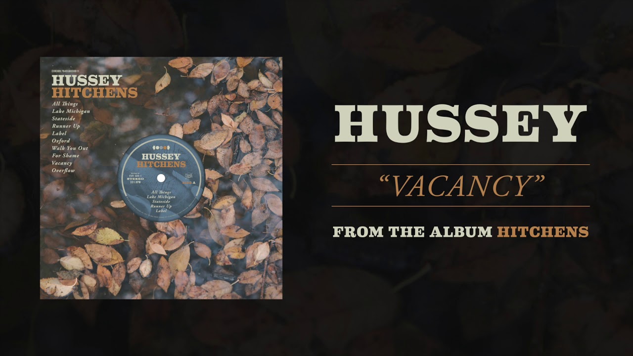 Watch Hussey "Vacancy" on YouTube Watch Hussey "Vacancy" on YouTube