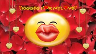 Kisses F♥r Y♥u MyL♥ve ❣💋❣💋❣