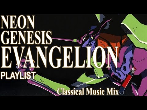 Evangelion - Classical Music Mix