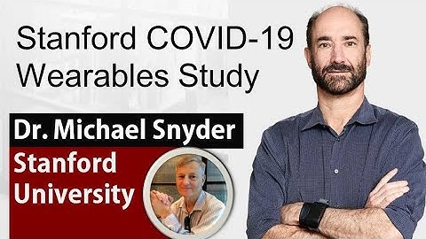 Stanford COVID-19 Wearables Study | Dr. Michael Snyder | Stanford University | Part IV