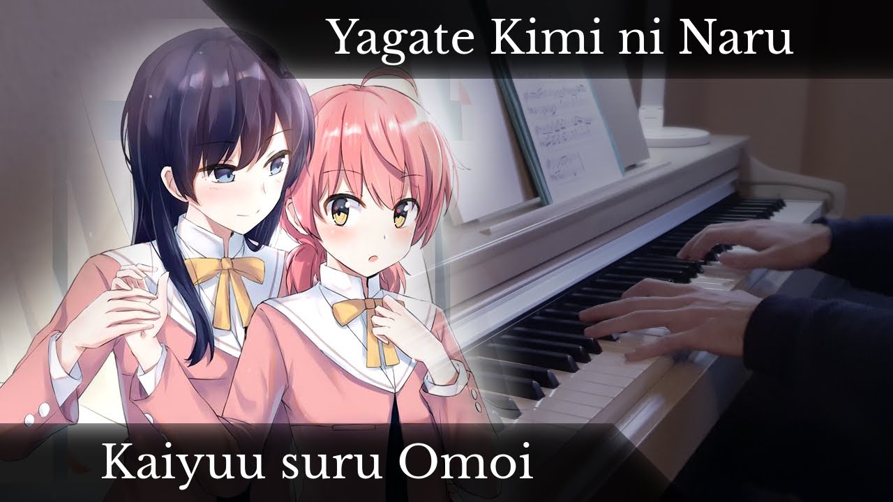 Yagate Kimi ni Naru - Kaiyuu suru Omoi [Piano+Sheets] 