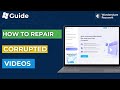 Guide— How to Repair Corrupted Videos in Windows?