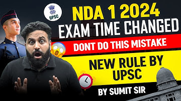 NDA 1 2024 Exam Time Changed😱 New Rule BY UPSC For NDA Examination 2024- Learn With Sumit