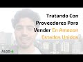 Amazon FBA - Tratando Con Proveedores Para Vender En Amazon Estados Unidos