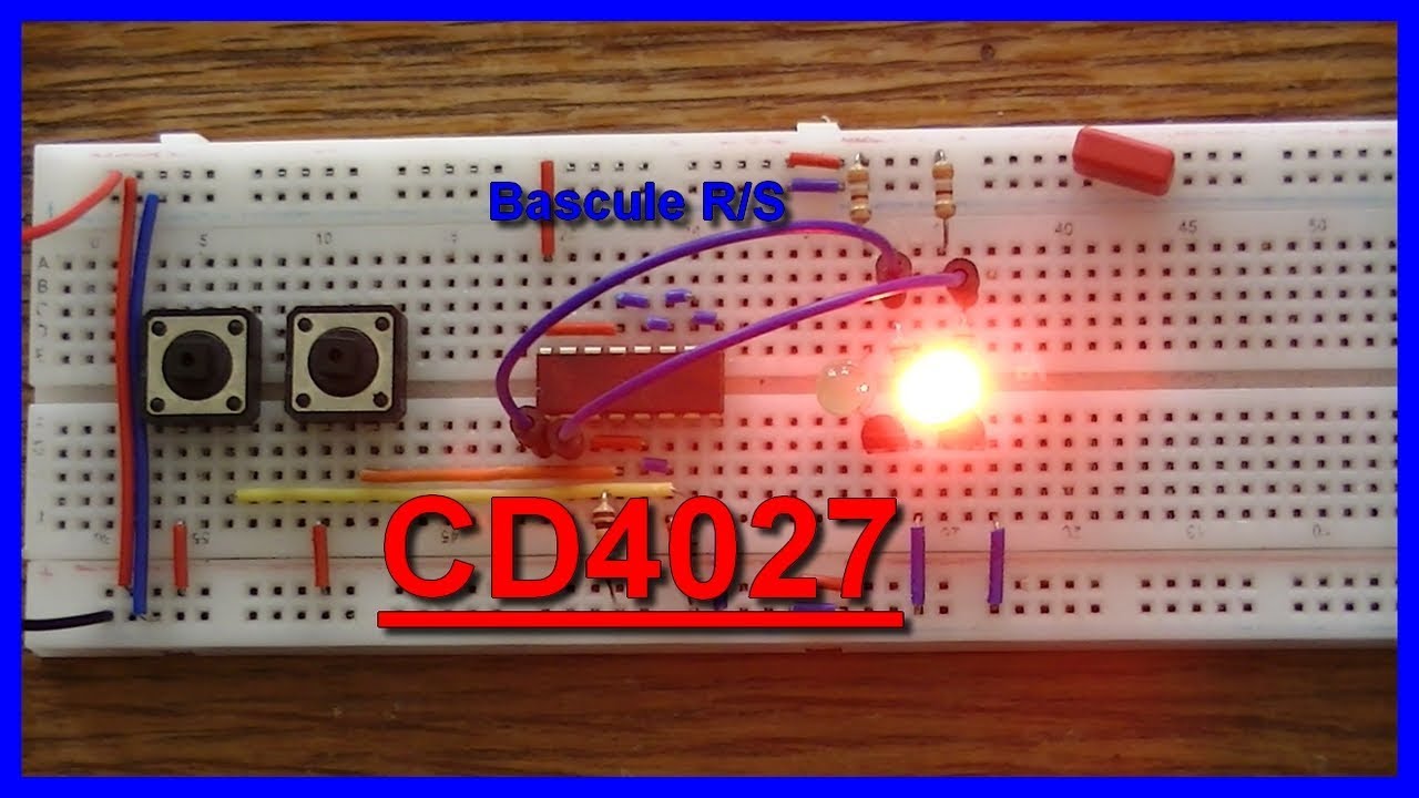 Comment faire une bascule R S avec un CD4027 - DIY - YouTube
