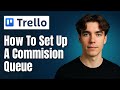 How To Set Up A Commission Queue Using Trello (2025)