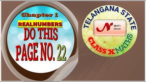 DO THIS PAGE NO. 22 CLASS X CHAPTER 1 REAL NUMBERS TS/AP