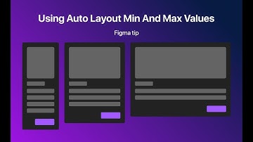Figma Tip: Using Auto layout min and max values