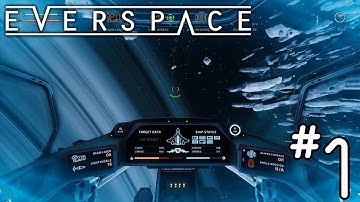 Everspace - LEARNING THE BASICS - #1