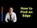 How to find an edge in the markets (a proven approach)