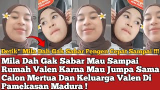 Download Lagu Mila Dah Gak Sabar Mau Sampai Rumah Valen Karna Mau Jumpa Sama Calon Mertua Dan Keluarga Valen ! MP3
