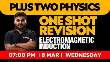 Plus Two Physics - One Shot Revision - Electromagnetic Induction | XYLEM +1 +2