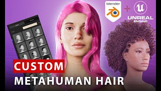 How to Create Custom Metahuman Hair