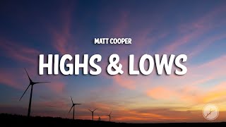 Download Lagu Matt Cooper - Highs \u0026 Lows (Lyrics) MP3