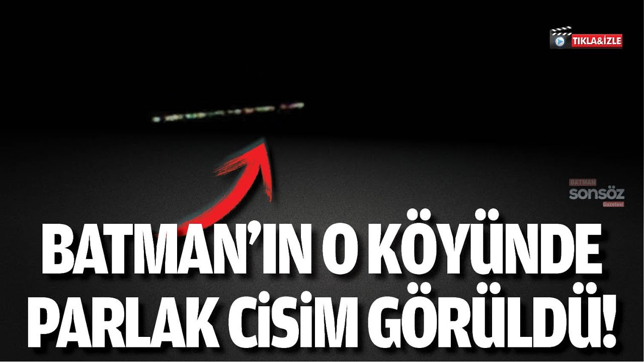 Batman&rsquo;ın o k&ouml;y&uuml;nde parlak cisim g&ouml;r&uuml;ld&uuml;!