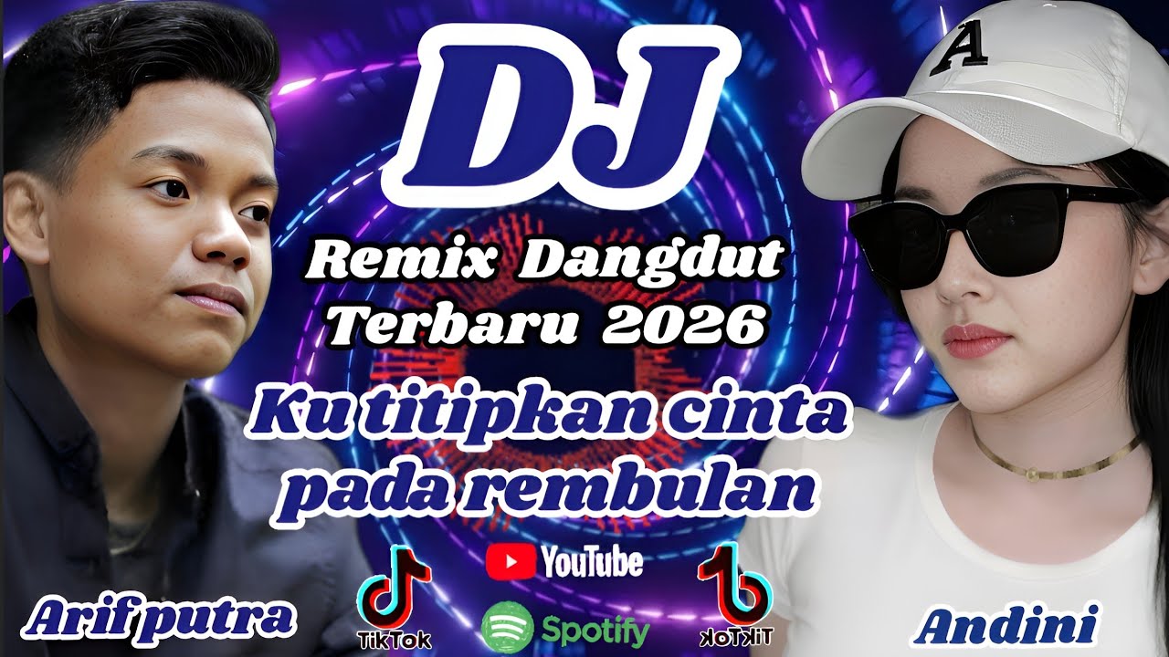 DJ Remix Dangdut Full Bass – Lagu Viral 2026 Bikin  Semangat 🎧ku titipkan cinta pada rembulan 