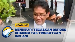 Skema Burden Sharing Tidak Serta Merta Picu Inflasi - [Newsline]