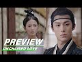 EP02 Preview | Unchained Love | 浮图缘 | iQIYI