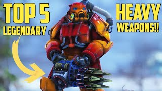 Fallout 76 - Top 5 Legendary Heavy Weapons