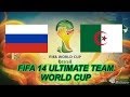 FIFA 14 Ultimate team World Cup: Россия - Алжир