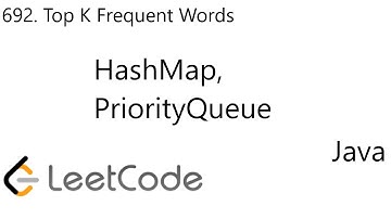 LeetCode 692 | Top K Frequent Words | HashMap | PriorityQueue | Java