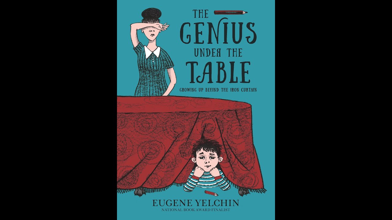 Eugene Yelchin presents The Genius Under the Table Growing Up