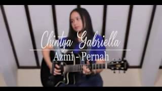 Pernah - Azmi (Chintya Gabriella Cover)