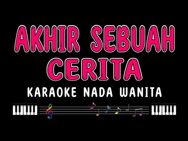AKHIR SEBUAH CERITA - Karaoke Nada Wanita [ EVIE TAMALA / IMRON SADEWO ] class=