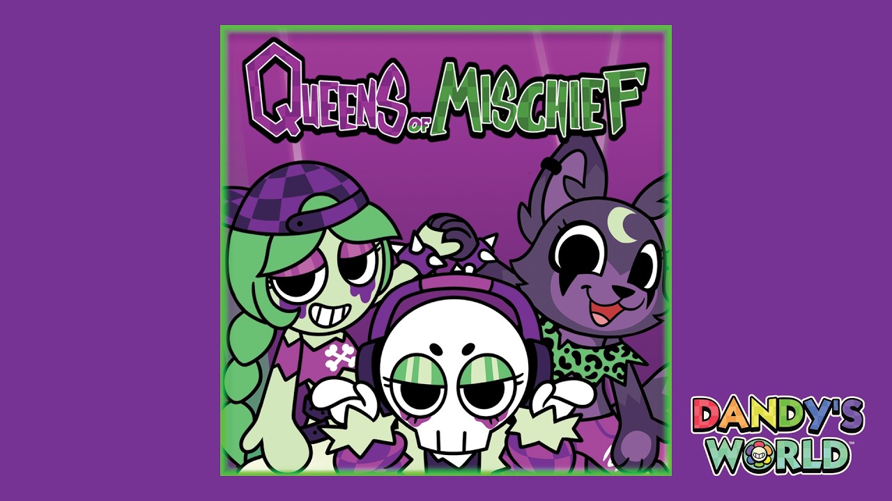 Queens of Mischief 💚👻 | Dandy's World Official Song