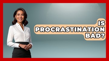 Is Procrastination Bad? - The Time Management Pro