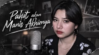 DELISA HERLINA COMEBACK!!! | PAHIT AKAN MANIS AKHIRNYA - UKAYS (COVER)