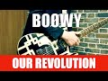 BOØWY OUR REVOLUTION 【ギター】勝手にライブバージョンにしてみた♪