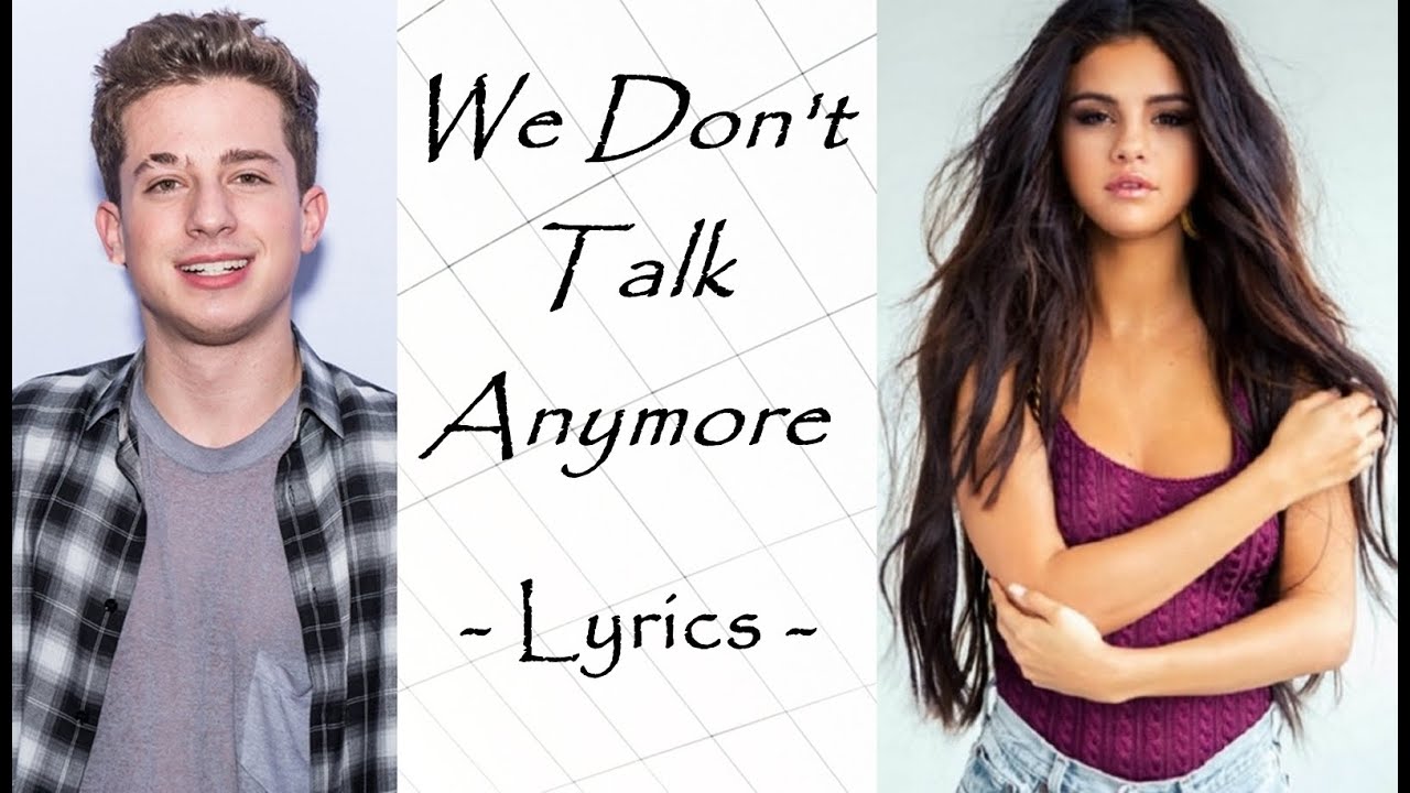 We Don\u002639;t Talk Anymore  Charlie Puth Ft Selena Gomez  Lyrics Video  HQ  YouTube