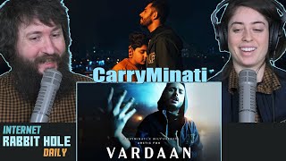 VARDAAN - CARRYMINATI X Wily Frenzy | irh daily REACTION!
