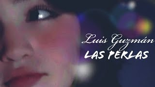 Video thumbnail of "Luis Guzmán | #LasPerlas (Video Oficial) #Indie #Folk #Pop"