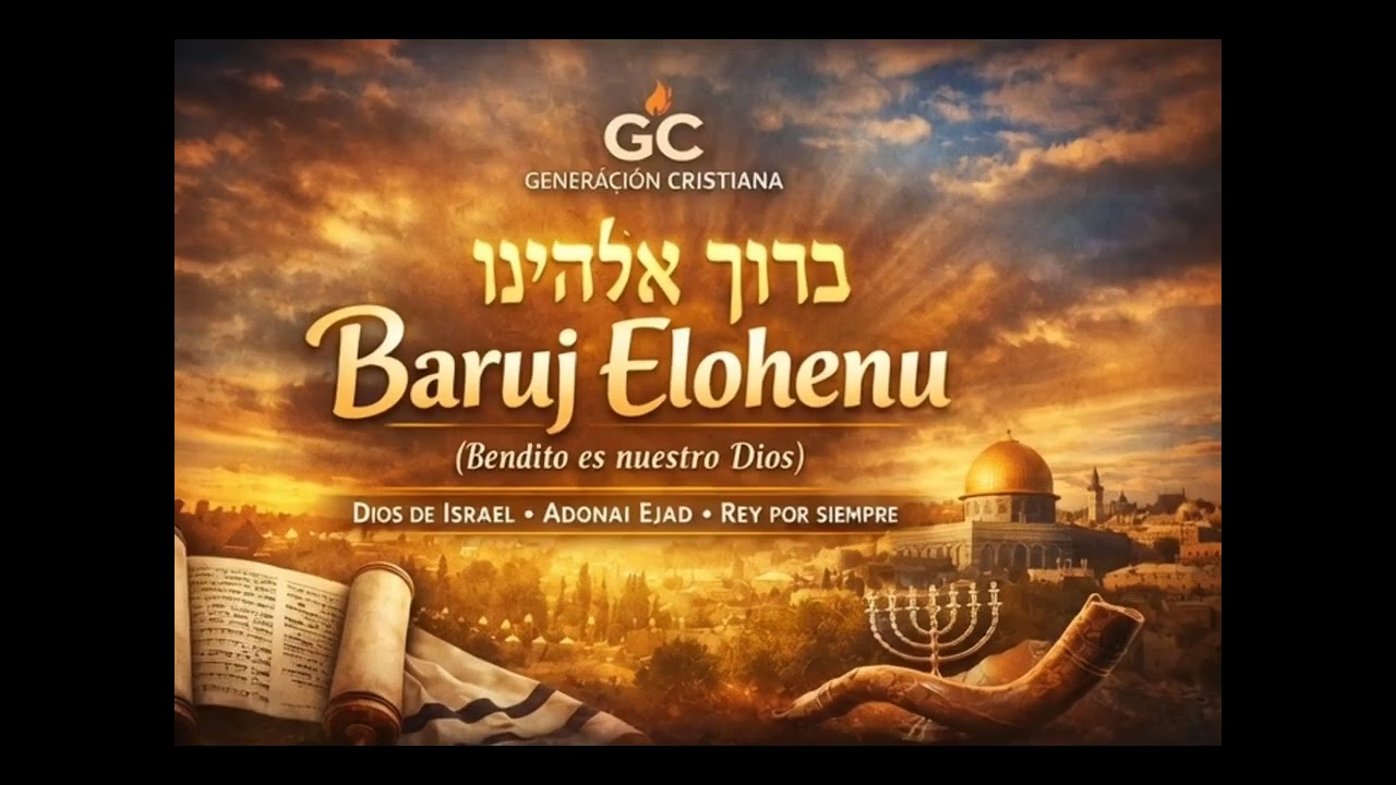 Alabanza: “Baruj Elohenu” 🔥