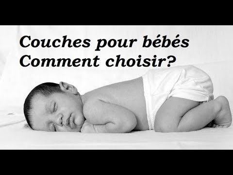 Couches pour bébé , comment choisir ?